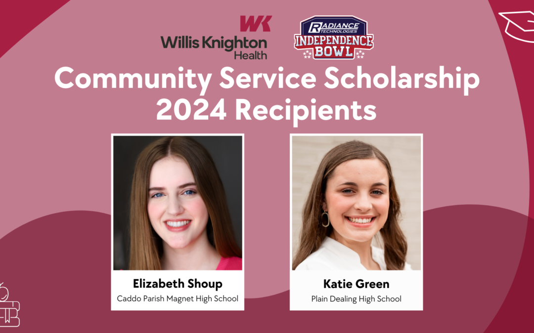 Willis Knighton Community Service Scholarship Recipients Announced